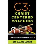 Photo of Dr. David Holstein's book C3: Christ Centered Coaching